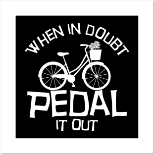 When in doubt pedal it out Funny Biking Gift Posters and Art